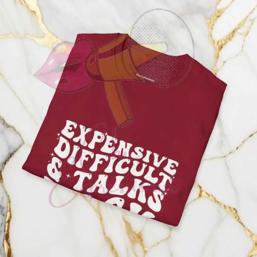 Expensive And Difficult T-Shirt