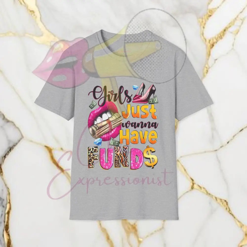 Girls Just Wanna Have Funds T-Shirt Sport Grey / Xs