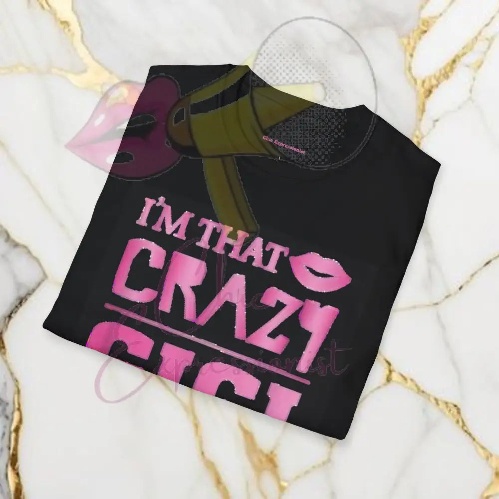 I’m That Crazy Gigi T-Shirt T-Shirt