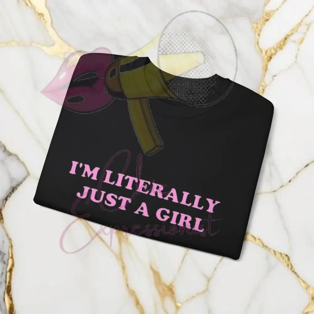 Just A Girl Sweatshirt