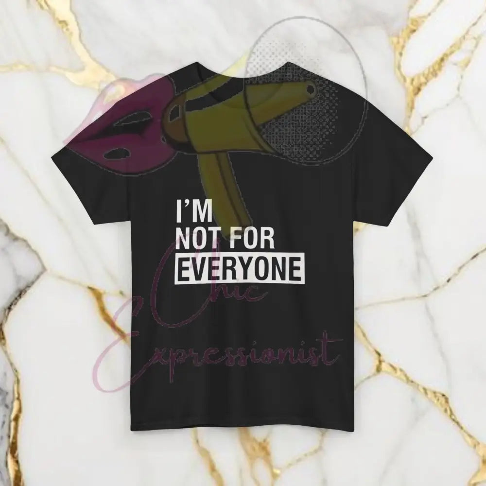 Not for Everyone T-Shirt Black / S T-Shirt