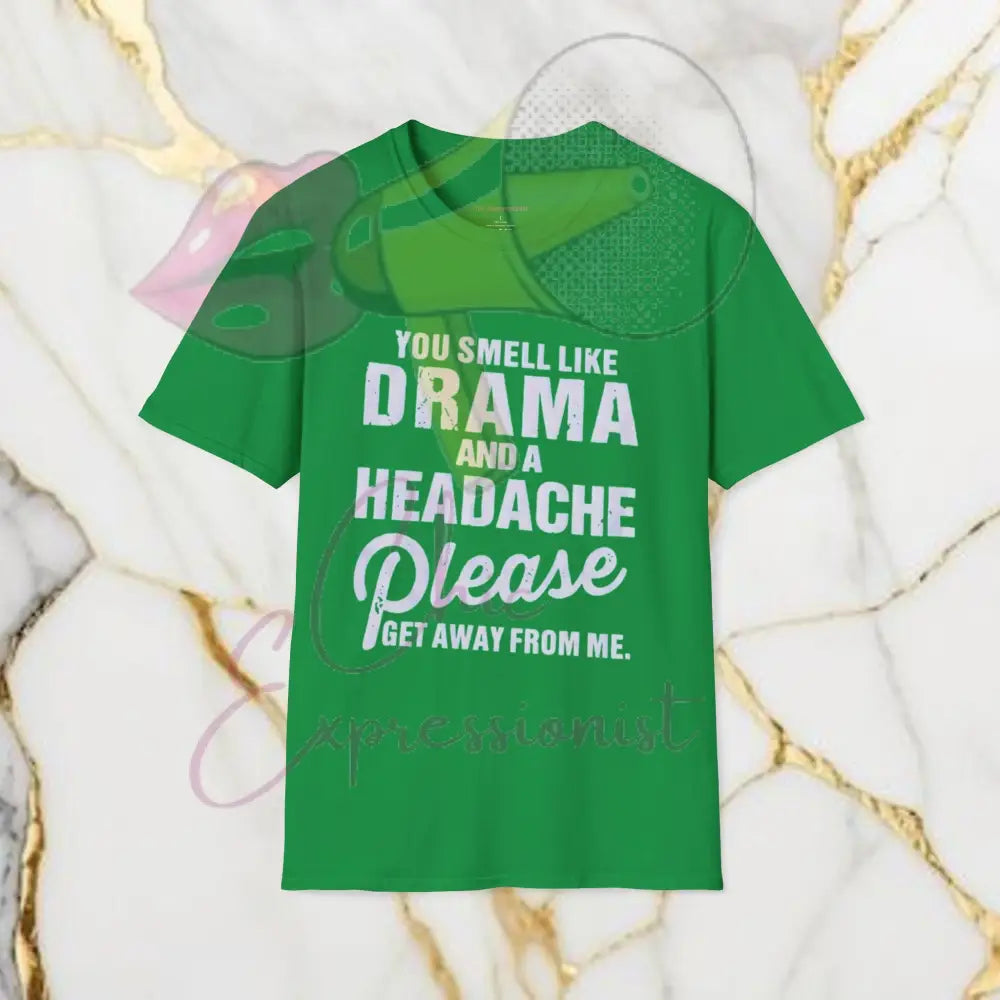 Smell Like Drama T-Shirt Irish Green / S