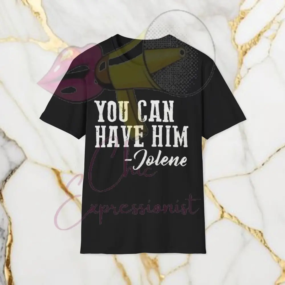 You Can Have Him T-Shirt Black / S