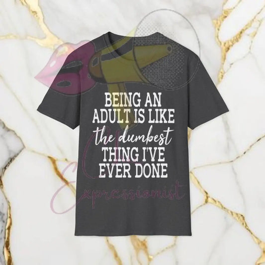 Being An Adult T-Shirt Dark Heather / S