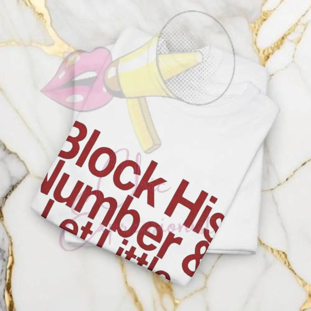 Block His Number T-Shirt