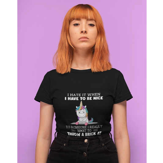 Have to be Nice Humor Tshirt