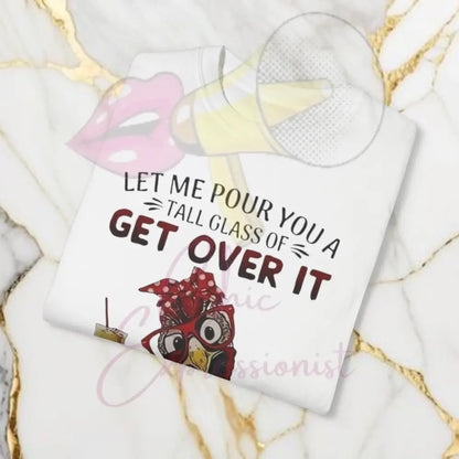 Unisex Get Over It T-Shirt T-Shirt