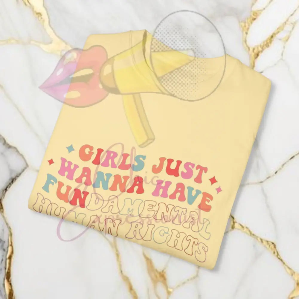 Girls Just Wanna Have Fun T-Shirt T-Shirt