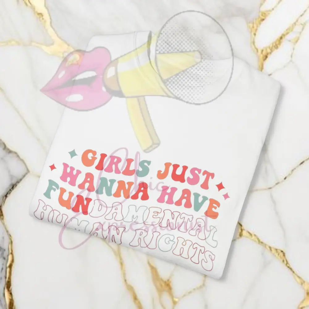 Girls Just Wanna Have Fun T-Shirt T-Shirt