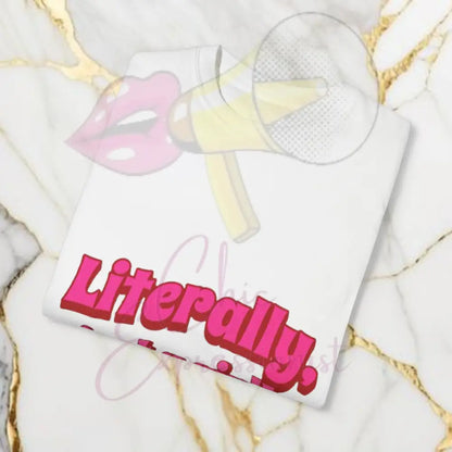 Literally Just A Girl Shirt T-Shirt