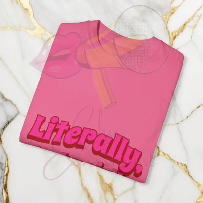 Literally Just A Girl Shirt T-Shirt