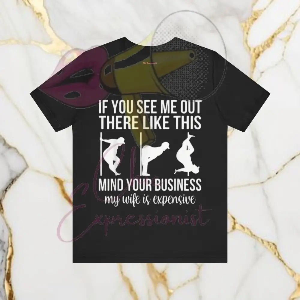 Stripper Mind Your Business Funny T-Shirt Black / S T-Shirt