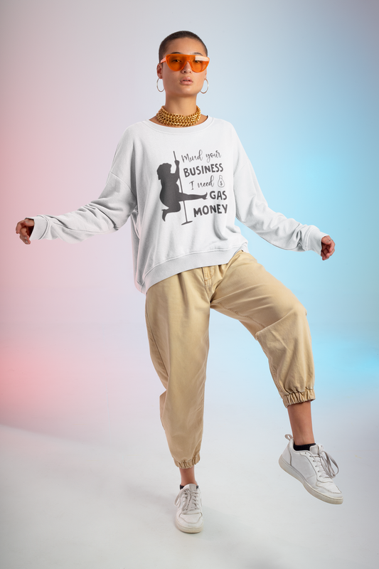 Mind Your Business Humor Sweatshirt