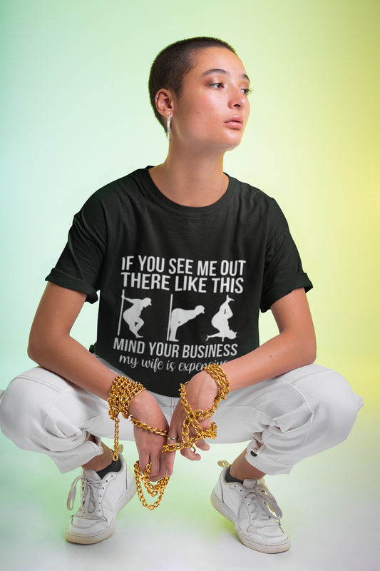 Stripper Mind Your Business Funny T-Shirt